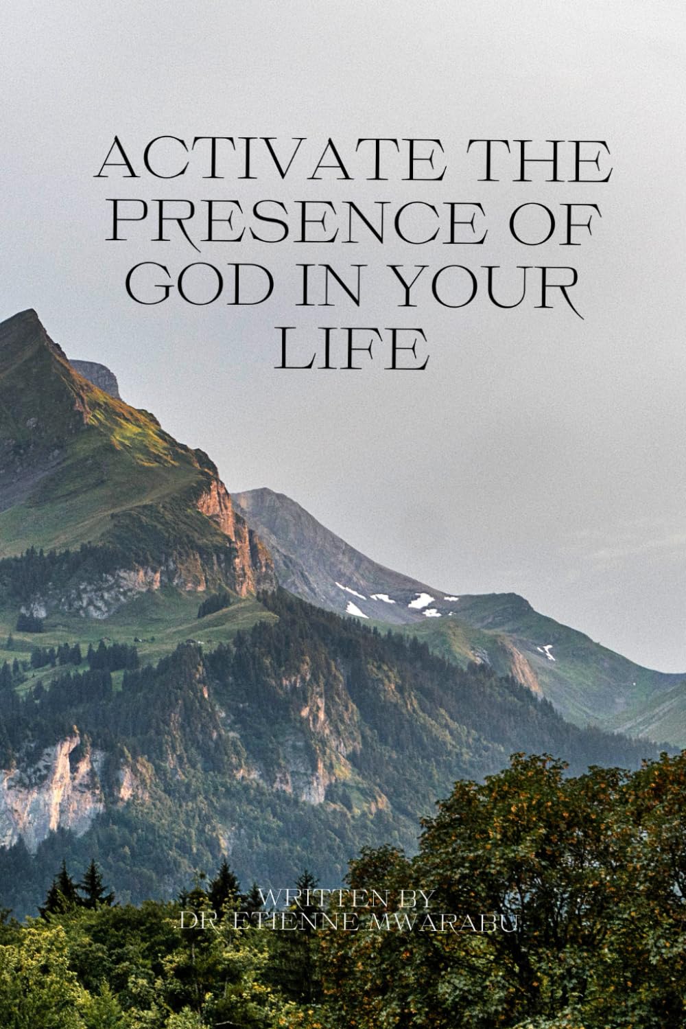 Activate The Presence of God in Your Life